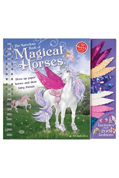KLUTZ The Marvelous Book of Magical Horses: Dress Up Paper Horses and Their F...