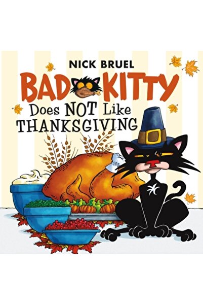Roaring Brook Pr Bad Kitty Does Not Like Thanksgiving