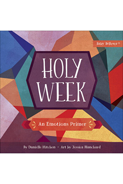 Harvest House Publ Holy Week: An Emotions Primer