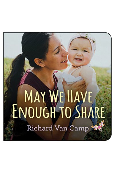 Orca Book Publ May We Have Enough to Share