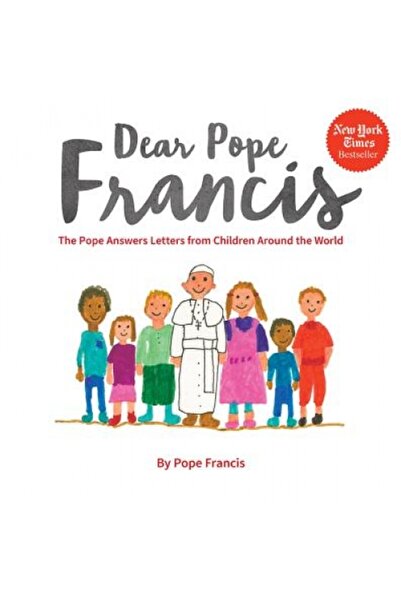 Addison Wesley Pub Co Inc Dear Pope Francis: The Pope Answers Letters from Ch...