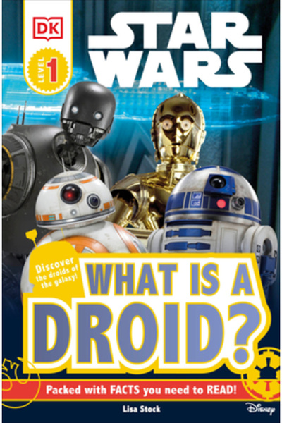 Dk Pub DK Readers L1: Star Wars: What Is a Droid?
