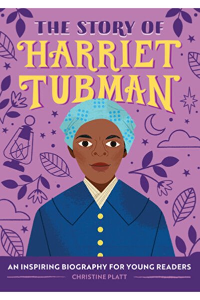 Rockridge Pr The Story of Harriet Tubman: A Biography Book for New Readers