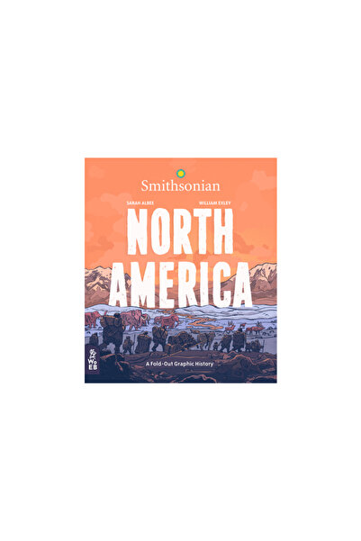 What On Earth Books North America: A Fold-Out Graphic History