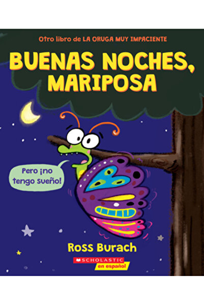 Scholastic En Espanol Buenas Noches, Mariposa (Goodnight, Butterfly)