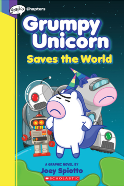 Graphix Grumpy Unicorn Saves the World (Graphic Novel #2), Volume 2