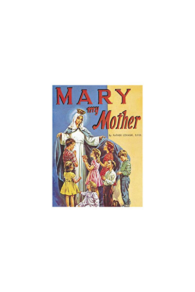Catholic Book Publishing Company Mary My Mother