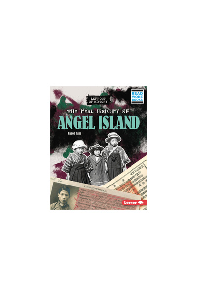 Lerner Pubn The Real History of Angel Island