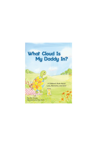 Westbow Pr What Cloud Is My Daddy In?: A Children's Book About Love, Memories and Grief