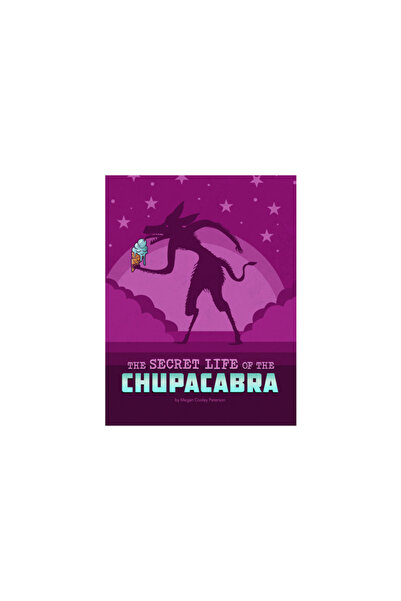 Capstone Pr The Secret Life of the Chupacabra