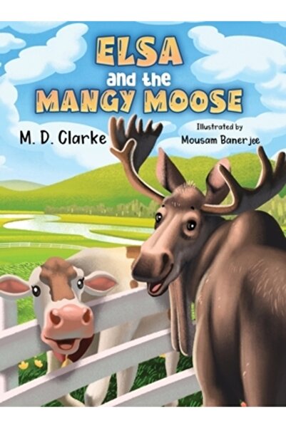 INDEPENDENT CAT Elsa and the Mangy Moose