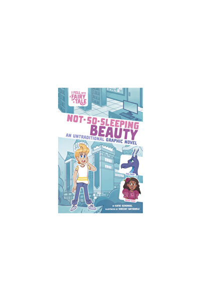 Stone Arch Books Not-So-Sleeping Beauty: An Untraditional Graphic Novel