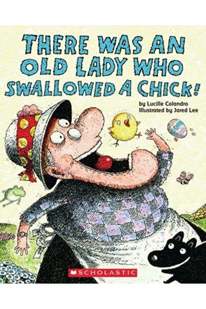 Cartwheel Books There Was an Old Lady Who Swallowed a Chick!