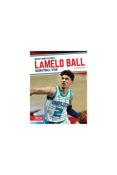 Focus Readers Lamelo Ball: Basketball Star