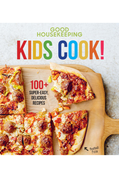 Hearst Books Good Housekeeping Kids Cook!: 100+ Super-Easy, Delicious Recipes