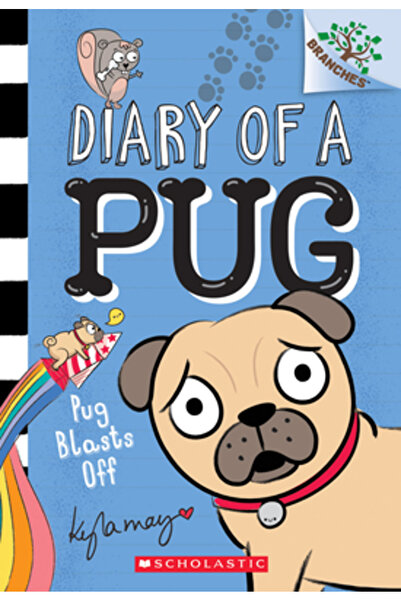 Scholastic Pug Blasts Off: A Branches Book (Diary of a Pug #1)