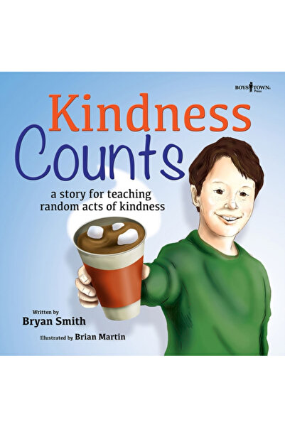 Boys Town Pr Kindness Counts: A Story Teaching Random Acts of Kindness
