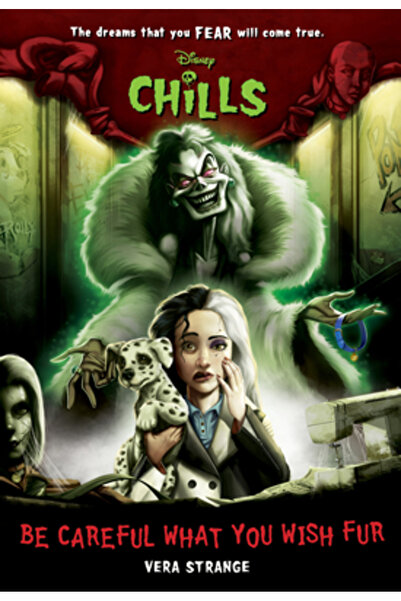 Little Brown & Co Be Careful What You Wish Fur (Disney Chills, Book Four)