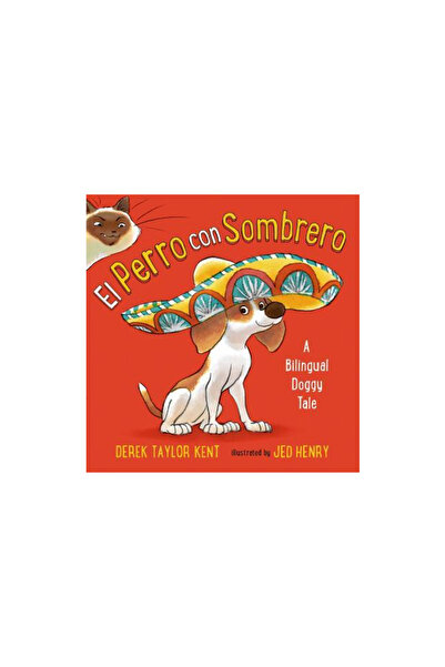 Henry Holt & Co El Perro Con Sombrero: A Bilingual Doggy Tale