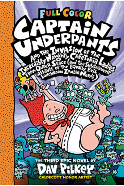 Scholastic Captain Underpants and the Invasion of the Incredibly Naughty Cafeteria Ladies from Outer Space: Col