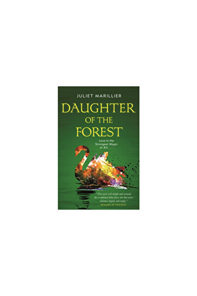 Tor Books Daughter of the Forest: Book One of the Sevenwaters Trilogy