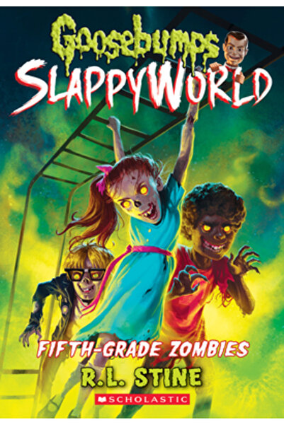 Scholastic Fifth-Grade Zombies (Goosebumps Slappyworld #14), Volume 14