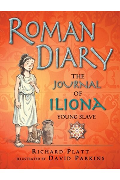 Candlewick Books Roman Diary: The Journal of Iliona, Young Slave