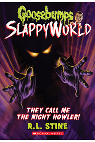 Scholastic They Call Me the Night Howler! (Goosebumps Slappyworld #11)
