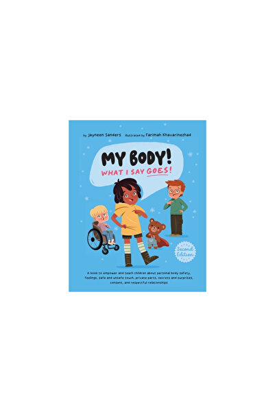 Educate2Empower Pub My Body! What I Say Goes! 2nd Edition: Teach children abo...