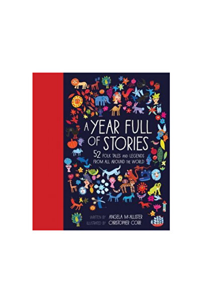 FRANCES LINCOLN A Year Full of Stories: 52 Classic Stories from All Around th...