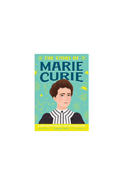 Rockridge Pr The Story of Marie Curie: A Biography Book for New Readers