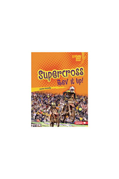 Lerner Pubn Supercross: REV It Up!