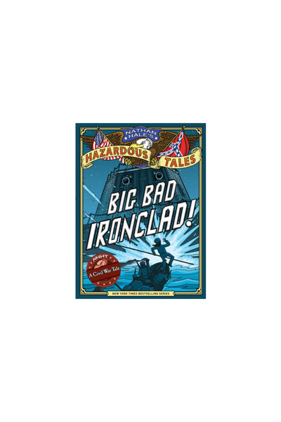 Harry N Abrams Inc Big Bad Ironclad!: A Civil War Steamship Showdown