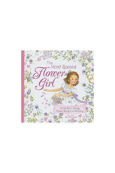 Sourcebooks The Most Special Flower Girl: All the Best Things about Being in ...