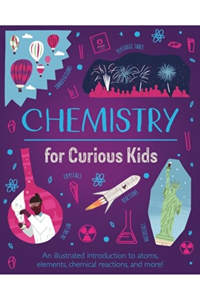 Arcturus Ed Chemistry for Curious Kids: Discover the Building Blocks of Our U...
