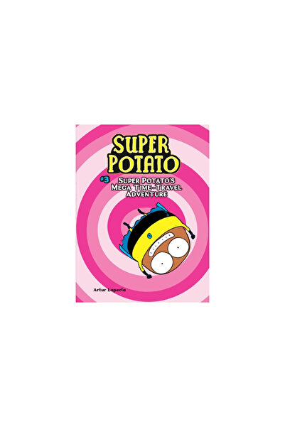 Graphic Universe Super Potato's Mega Time-Travel Adventure: Book 3