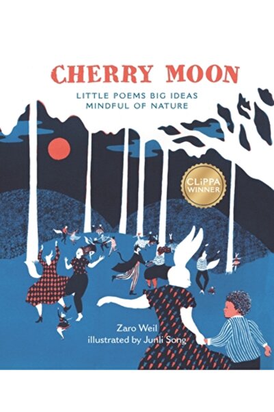 Welbeck Ed Cherry Moon: Little Poems Big Ideas Mindful of Nature