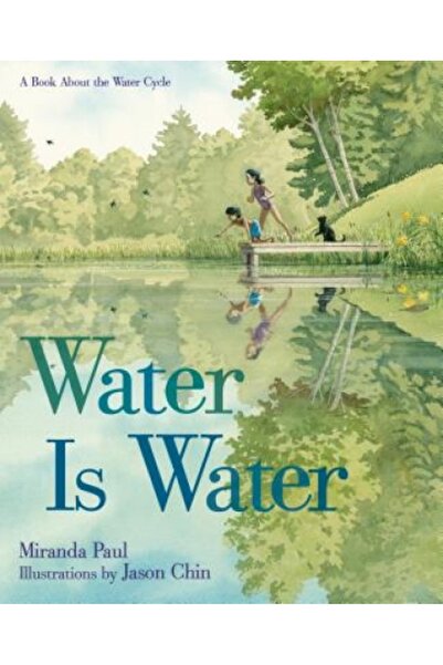 John Wiley & Sons Inc Water Is Water: A Book about the Water Cycle