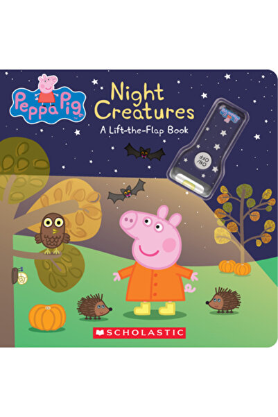 Scholastic Bk Services Night Creatures: A Lift-The-Flap Book (Peppa Pig)