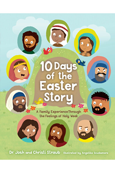 B&H Pub Group 10 Days of the Easter Story: A Family Experience Through the Fe...