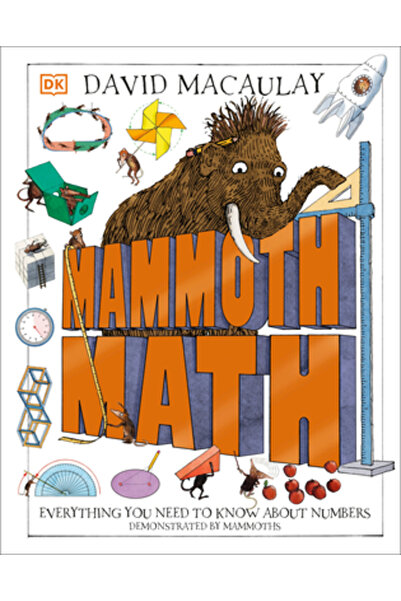Dk Pub Mammoth Math: Numbers That Explain Our World