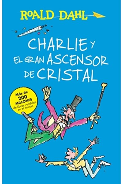Alfaguara Infantil Charlie y El Ascensor de Cristal / Charlie and the Great G...
