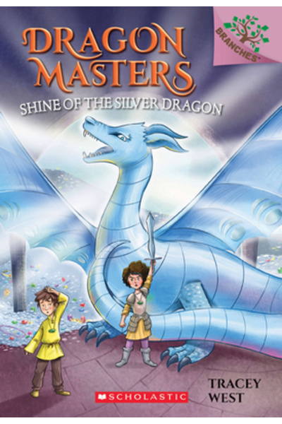 Scholastic Bk Services Shine of the Silver Dragon: A Branches Book (Dragon Ma...