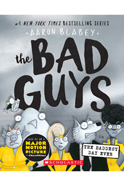 Scholastic The Bad Guys in the Baddest Day Ever (the Bad Guys #10)