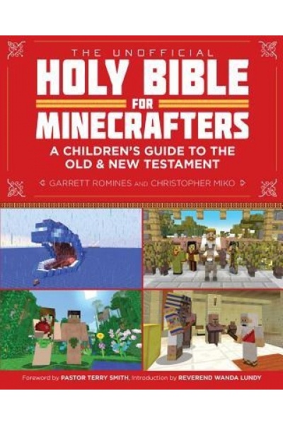 Johns Hopkins Univ Pr The Unofficial Holy Bible for Minecrafters: A Children's Guide to the Old and New Testament