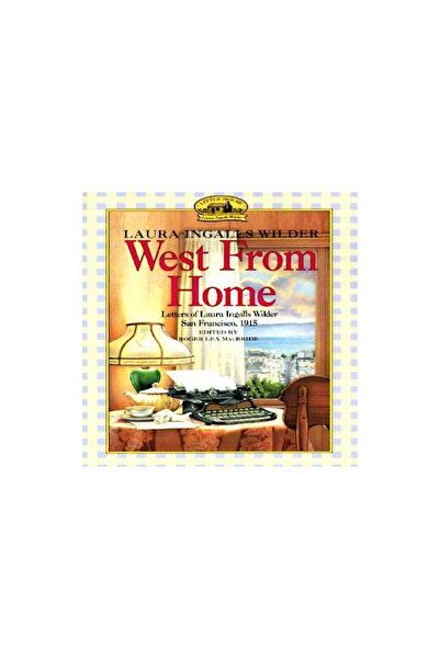 HarperCollins Publishers West from Home: Letters of Laura Ingalls Wilder, San...