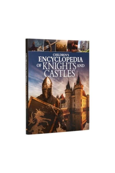 Arcturus Ed Children's Encyclopedia of Knights and Castles
