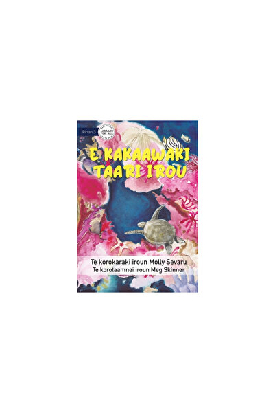 Lib For All The Sea is Everything to Me - E kakaawaki taari irou (Te Kiribati)