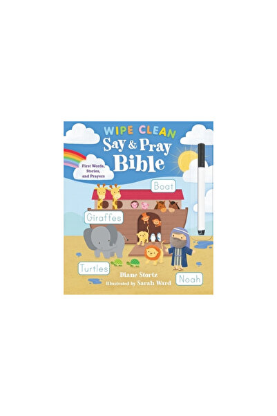 Thomas Nelson Pub Say and Pray Bible Wipe Clean: First Words, Stories, and Pr...