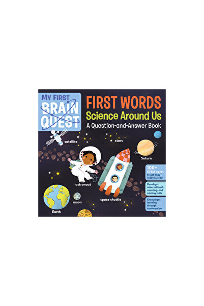 Workman Pr My First Brain Quest First Words: Science Around Us: A Question-An...